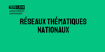Réseaux thématiques nationaux