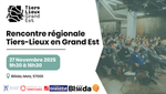 Rencontre régionale des tiers-lieux du Grand Est